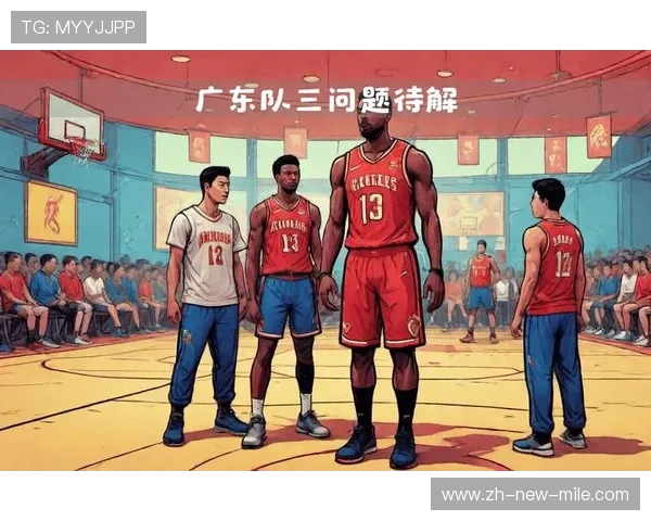 广州篮球队灵活性排名创新高引发关注展现团队实力与战术创新 广州篮球队灵活性排名创新高引发关注展现团队实力与战术创新